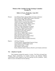 Minutes of the Canadian Foreign Exchange Committee Meeting #76 Held at 1:15 p.m., Wednesday, 1 June 2011 Toronto Present: