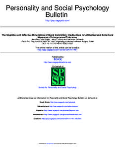 Personality and Social Psychology Bulletin http://psp.sagepub.com/ The Cognitive and Affective Dimensions of Moral Conviction: Implications for Attitudinal and Behavioral Measures of Interpersonal Tolerance