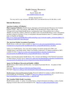 Health literacy / Health economics / Literacy / Institute for Healthcare Advancement / Health equity / Florida Literacy Coalition /  Inc. / Health education / Health communication / Health informatics / Medicine / Health / Patient safety