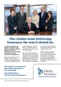 Claims Management Team; Front row: John Sheehy, Head of Claims. Back row: Catherine Duffy, Denis McManus, Heather Moody, Gary Howard and Fiona Sage.  Our claims team delivering Insurance the way it should be. At Liberty 