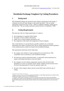 MANNHEIMER SWARTLING Artikel publicerad i International Law Office – 21 October 2003 Stockholm Exchange Toughens Up Listing Procedures 1.