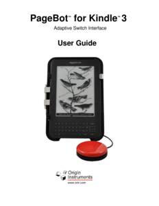PageBot for Kindle 3 ™ Adaptive Switch Interface  User Guide
