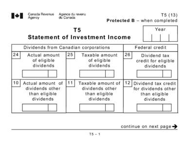 T5 (13) Protected B – when completed T5 Statement of Investment Income Dividends from Canadian corporations