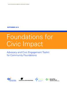 © 2010 CENTER FOR LOBBYING IN THE PUBLIC INTEREST  SEPTEMBER 2010 Foundations for Civic Impact