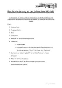 Berufsorientierung an der Jahnschule Hünfeld Ein Konzept für ein Curriculum in der Intensivphase der Berufsorientierung unter Einbeziehung des Wahlpflichtunterrichtes der Klassen 8H und 9R an der Jahnschule Hünfeld In