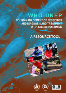 * Revision of the “IPCS - Multilevel Course on the Safe Use of Pesticides and on the Diagnosis and Treatment of Presticide Poisoning, 1994” © World Health Organization 2006 All rights reserved. The designations emp