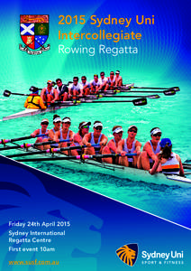 2015 Sydney Uni Intercollegiate Rowing Regatta Friday 24th April 2015 Sydney International