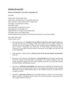 Activities TSC June 2012 Minutes, TSC Meeting 5-7 June 2012 in Washington, US Attending: Mark de Witt, Triple Canopy (Chair) David Dutton, Australian Dept of Foreign Affairs and Trade Rémy Friedmann, Federal Department 
