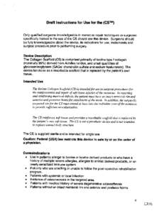 Draft Instructions for Use for the (CSTM) Only qualified surgeons knowledgeable in meniscus repair techniques or surgeons specifically trained in the use of the CS should use this device. Surgeons should be fully knowled