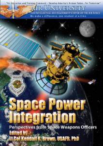 Space science / Maxwell Air Force Base / Air Education and Training Command / Eglin Air Force Base / Lance W. Lord / Robert J. Elder /  Jr / 76th Space Control Squadron / United States Air Force / United States / Air Force Space Command