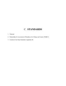 C. STANDARDS 1. National 2. Partnership for Assessment of Readiness for College and Careers (PARCC) 3. Common Core State Standards (Appendix B)  NATIONAL STANDARDS