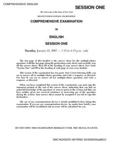 COMPREHENSIVE ENGLISH  SESSION ONE The University of the State of New York  REGENTS HIGH SCHOOL EXAMINATION