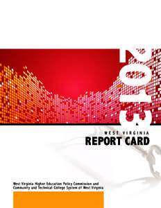 2013  REPORT CARD W E S T  We st Vir g inia H ig he r Ed uc a tio n Po lic y C o mm issio n a nd