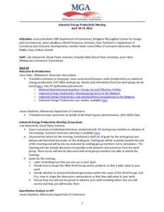 Industrial Energy Productivity Meeting April 18-19, 2013 Attendees: Jessica Burdette (MN Department of Commerce), Bridgette McLaughlin (Center for Energy and Environment), James Bradbury (World Resources Institute), Kate