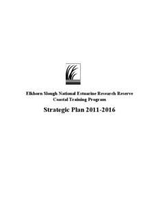 Elkhorn Slough National Estuarine Research Reserve Coastal Training Program Strategic Plan
