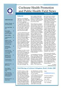 Cochrane Health Promotion and Public Health Field News September 2007 Editorial Inside this issue:
