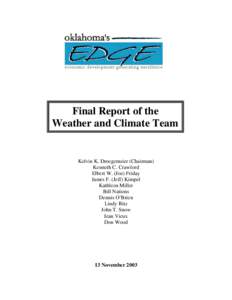 Final Report of the Weather and Climate Team Kelvin K. Droegemeier (Chairman) Kenneth C. Crawford Elbert W. (Joe) Friday