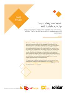 CASE STUDY Improving economic and social capacity STRENGTHENING THE PRODUCTIVE NETWORK AND INTEGRATING