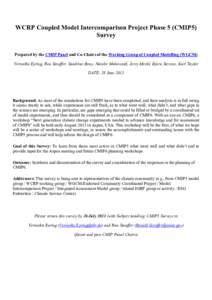 WCRP Coupled Model Intercomparison Project Phase 5 (CMIP5) Survey Prepared by the CMIP Panel and Co-Chairs of the Working Group of Coupled Modelling (WGCM) Veronika Eyring, Ron Stouffer, Sandrine Bony, Natalie Mahowald, 