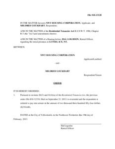 File #[removed]IN THE MATTER between NWT HOUSING CORPORATION, Applicant, and MILDRED LOCKHART, Respondent; AND IN THE MATTER of the Residential Tenancies Act R.S.N.W.T. 1988, Chapter R-5 (the 