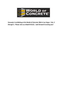 Caraustar is exhibiting at the World of Concrete 2016 in Las Vegas - Feb. 2 through 5. Please visit us at Booth N2121. Look forward to seeing you! 