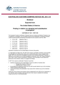 AUSTRALIAN CUSTOMS DUMPING NOTICE NO[removed]Biodiesel Exported from The United States of America Finding in relation to a dumping and subsidisation investigation