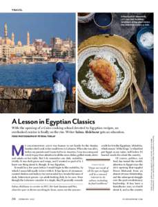 travel A food hunt in Alexandria, left, can lead to stellar renditions of Egyptian dishes like molokhia (recipe, p. 114).