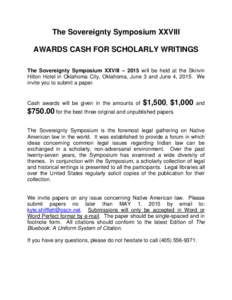 The Sovereignty Symposium XXVIII AWARDS CASH FOR SCHOLARLY WRITINGS The Sovereignty Symposium XXVIII – 2015 will be held at the Skirvin Hilton Hotel in Oklahoma City, Oklahoma, June 3 and June 4, 2015. We invite you to