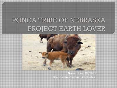 Ponca Tribe of Nebraska - Project Earth Lover