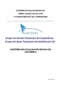 INFORME DE EVALUACIÓN MUTUA SOBRE LAVADO DE ACTIVOS Y FINANCIAMIENTO DEL TERRORISMO Grupo de Acción Financiera de Sudamérica Grupo de Açao Financeira da América do Sul