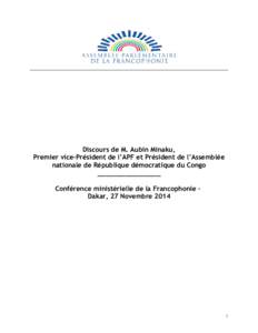 Discours de M. Aubin Minaku, Premier vice-Président de l’APF et Président de l’Assemblée nationale de République démocratique du Congo ________________ Conférence ministérielle de la Francophonie – Dakar, 27