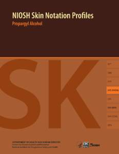 NIOSH Skin Notation (SK) Profiles  Propargyl Alcohol [CAS No[removed]DEPARTMENT OF HEALTH AND HUMAN SERVICES