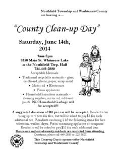 Northfield Township and Washtenaw County are hosting a…. “County Clean-up Day” Saturday, June 14th, 2014