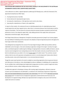 Agricultural Competitiveness White Paper – Submission IP183 Perth Region NRM - Agriculture Program Submitted 4 April 2014 PERTH REGION NRM SUBMISSION FOR THE ISSUES PAPER, LEADING TO THE DEVELOPMENT OF THE AUSTRALIAN G