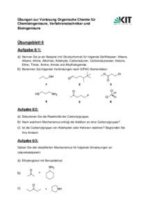 Übungen zur Vorlesung Organische Chemie für Chemieingenieure, Verfahrenstechniker und Bioingenieure Übungsblatt 6 Aufgabe 6/1: