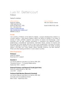 Luis M. Bettencourt Professor Santa Fe Institute Office Address: Santa Fe Institute 1399 Hyde Park Rd