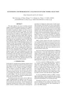 EXTENSIONS AND PROBABILISTIC ANALYSIS OF DYNAMIC MODEL SELECTION Kenji Yamanishi and Ei-ichi Sakurai The University of Tokyo, Hongo 7-3-1, Bunkyo-ku, Tokyo, , JAPAN , Eiichi Sakurai@