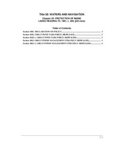 Title 38: WATERS AND NAVIGATION Chapter 20: PROTECTION OF MAINE LAKES HEADING: PL 1991, c. 838, §26 (new) Table of Contents Section[removed]DECLARATION OF POLICY............................................................