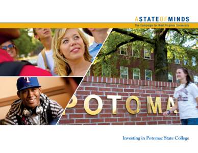 Investing in Potomac State College  Potomac State College: A State of Minds  ccess to higher education is a critical