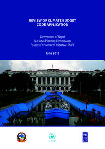 REVIEW OF CLIMATE BUDGET CODE APPLICATION Government of Nepal National Planning Commission Poverty Environment Initiative-SMPC