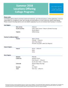 Summer 2018 Locations Offering College Programs Please note: Candidates will be asked to list their preferred location(s), up to three locations, on the application. Hires are responsible for arranging for their own hous