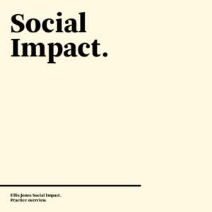 Social Impact. Ellis Jones Social Impact. Practice overview.