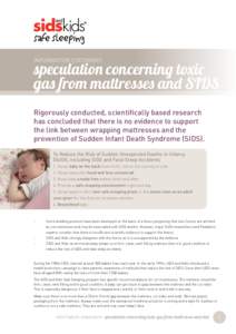 INFORMATION STATEMENT  speculation concerning toxic gas from mattresses and SIDS Rigorously conducted, scientifically based research has concluded that there is no evidence to support