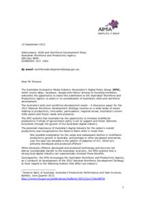 12 September 2012 Submissions, Skills and Workforce Development Policy Australian Workforce and Productivity Agency GPO Box 9839 CANBERRA ACT 2601 By email: [removed]