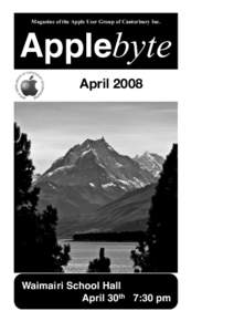 Magazine of the Apple User Group of Canterbury Inc.  Applebyte April[removed]Waimairi School Hall