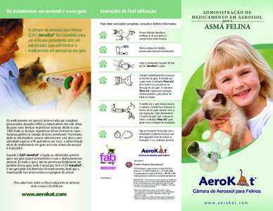 Os tratamentos em aerossol e o seu gato  Instruções de fácil utilização: Para obter instruções completas, consulte o folheto informativo.  A câmara de aerossol para felinos