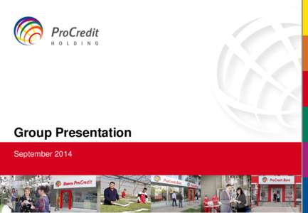 Group Presentation September 2014 Table of contents  • Institutional overview