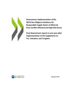 Downstream Implementation of the OECD Due Diligence Guidance for Responsible Supply Chains of Minerals from Conflict-Affected and High-Risk Areas Final downstream report on one-year pilot implementation of the Supplement