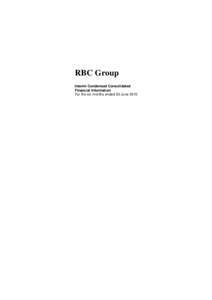 RBC Group Interim Condensed Consolidated Financial Information For the six months ended 30 June 2015  RBC GROUP