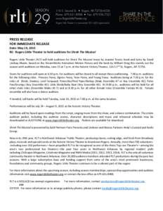 PRESS RELEASE FOR IMMEDIATE RELEASE Date: May 19, 2015 RE: Rogers Little Theater to hold auditions for Shrek The Musical Rogers Little Theater (RLT) will hold auditions for Shrek The Musical music by Jeanine Tesori, book